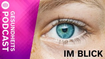Im Blick Gesundheitspodcast, Folge 6